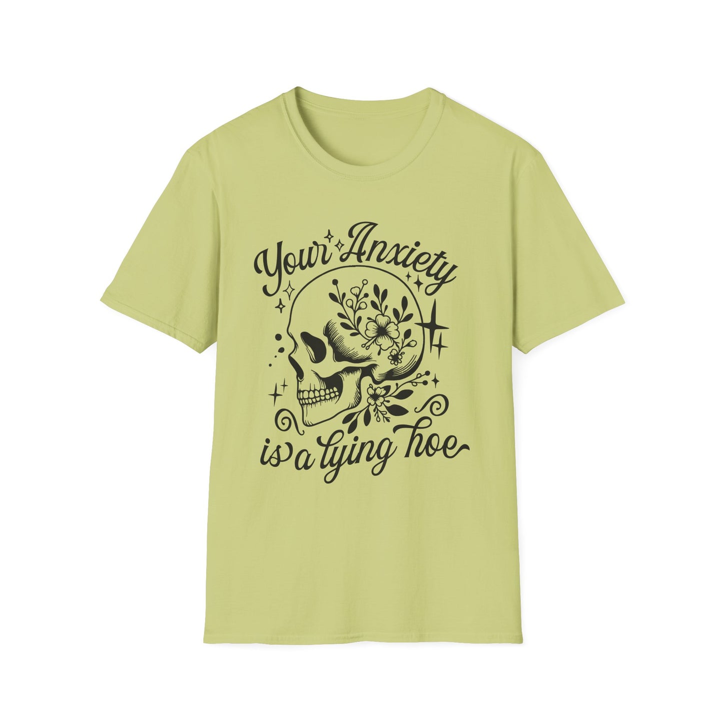 Your Anxiety Is A Lying Hoe Adult Tee