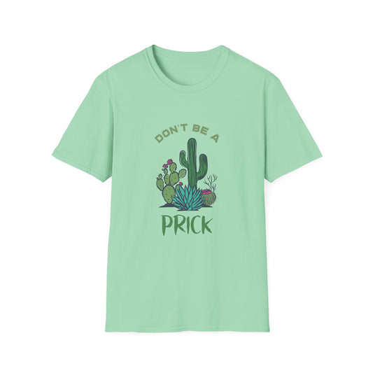 Cactus Don't Be A Prick Adult Tee