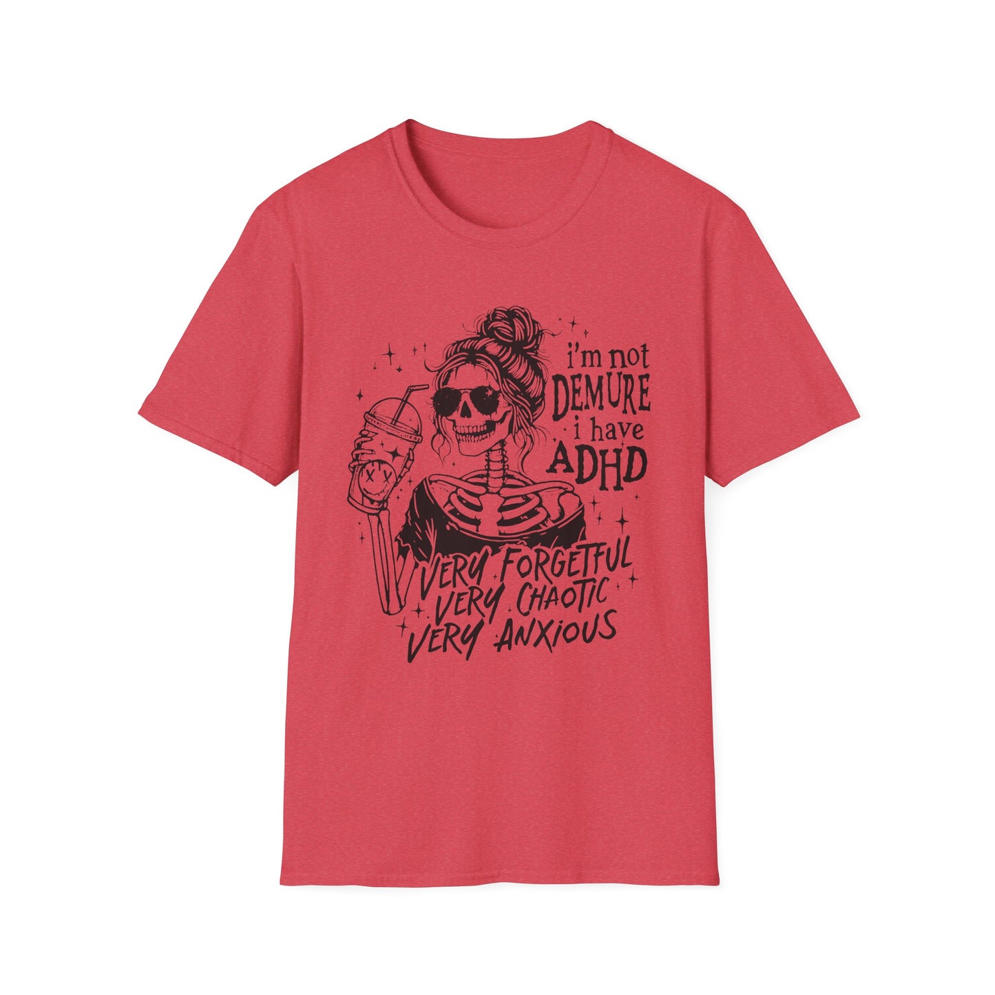 I'm Not Demure, I Have ADHD Adult Tee