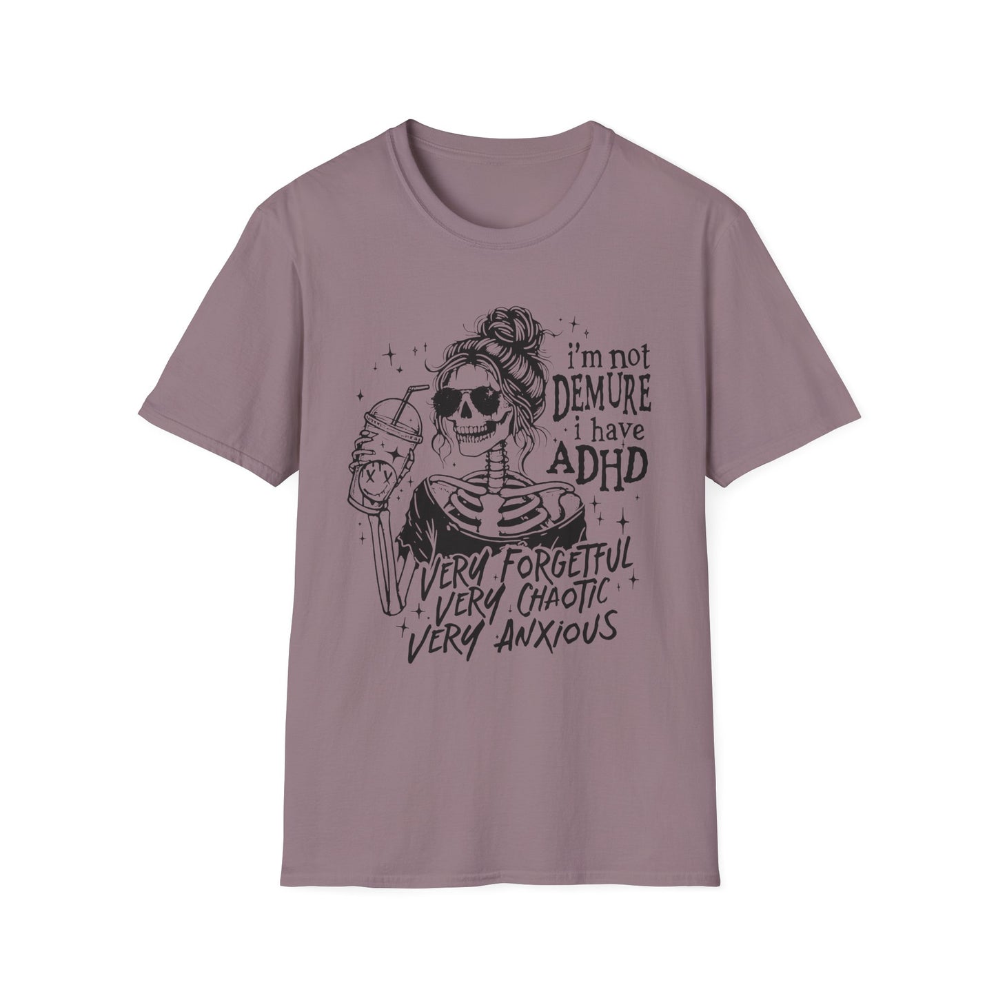 I'm Not Demure, I Have ADHD Adult Tee
