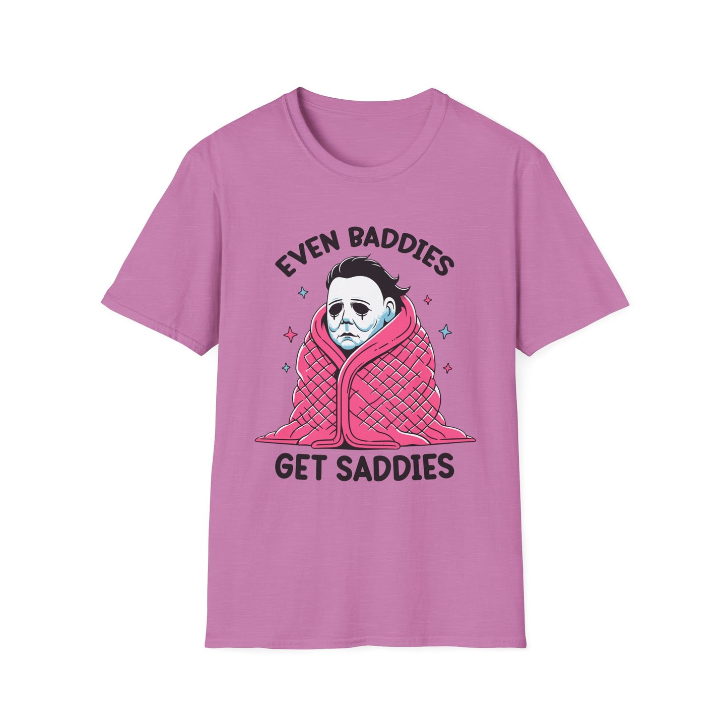 Even Baddies Get Saddies Adult Tee