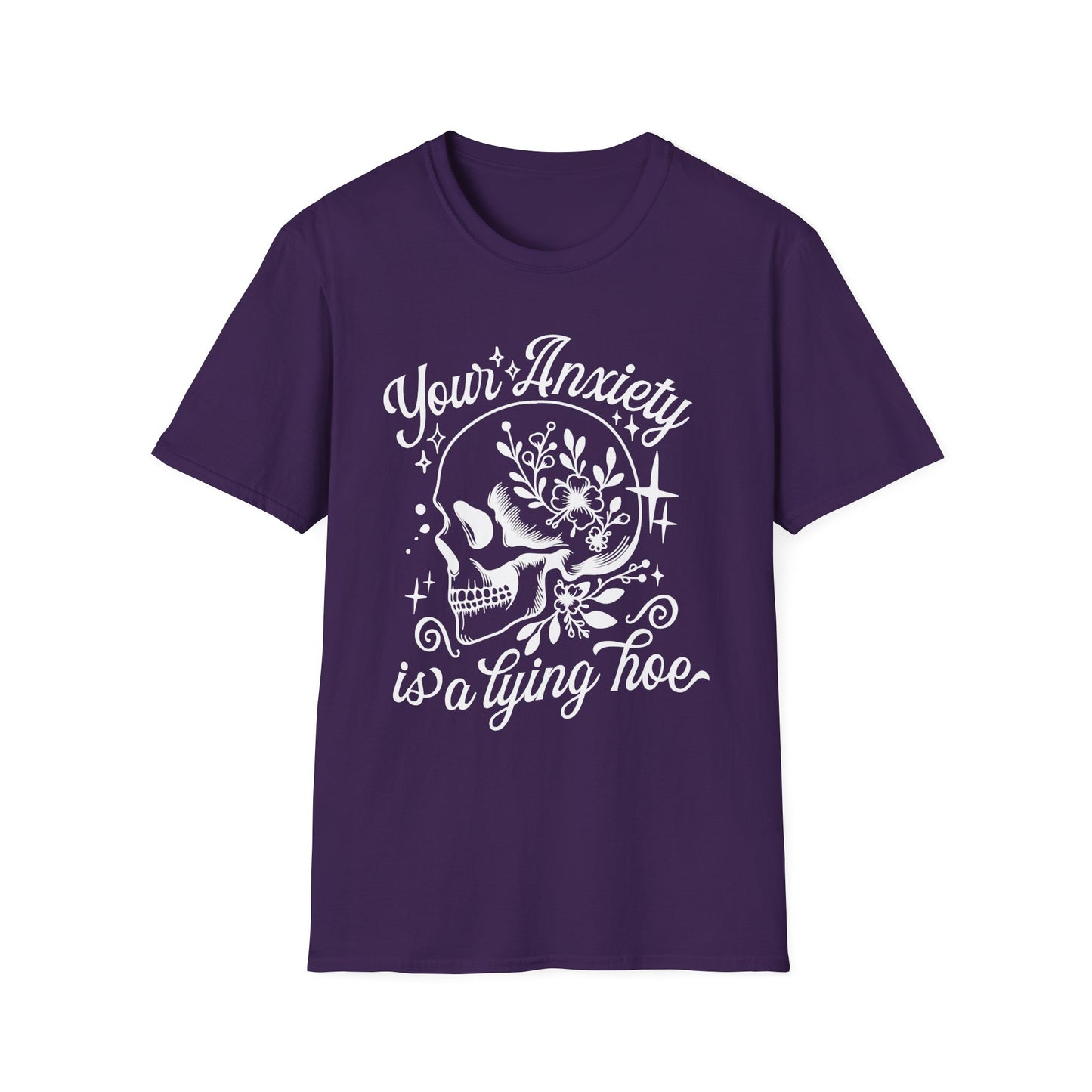Your Anxiety Is A Lying Hoe Adult Tee