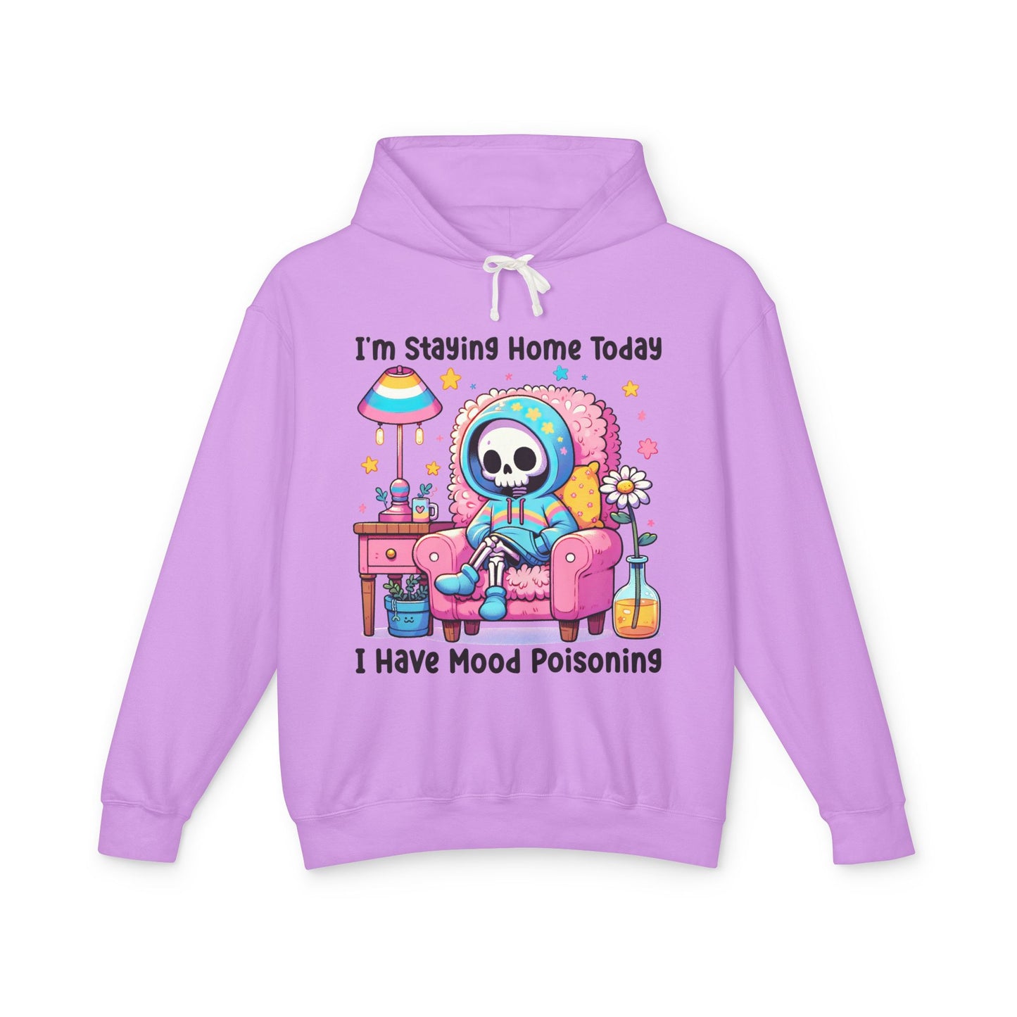 I'm Staying Home, I Have Mood Poisoning Adult Hoodie