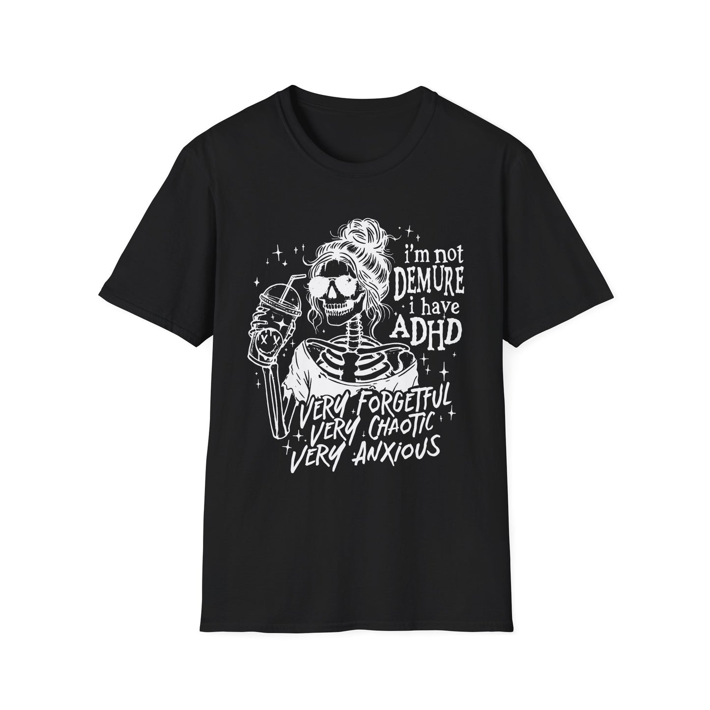 I'm Not Demure, I Have ADHD Adult Tee