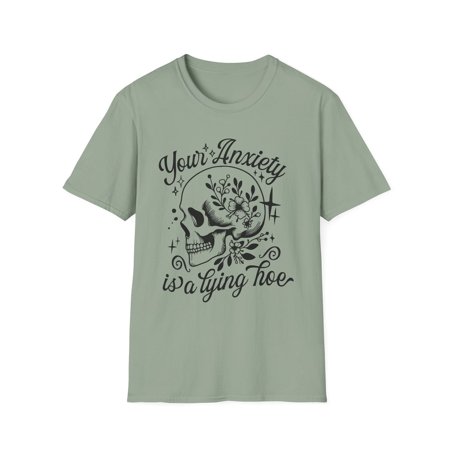 Your Anxiety Is A Lying Hoe Adult Tee