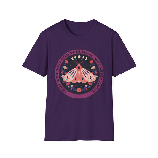 Those Who Don't Believe In Magic Will Never Find It Adult Tee
