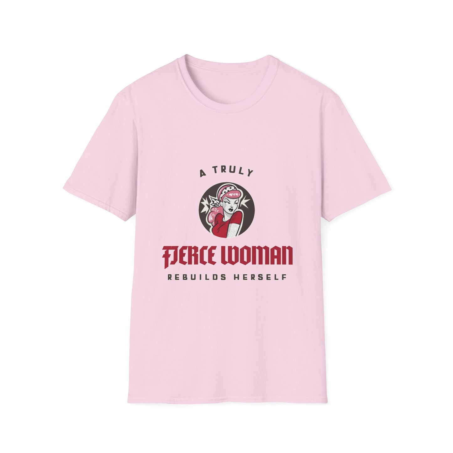 A Truly Fierce Woman Rebuilds Herself Adult Tee
