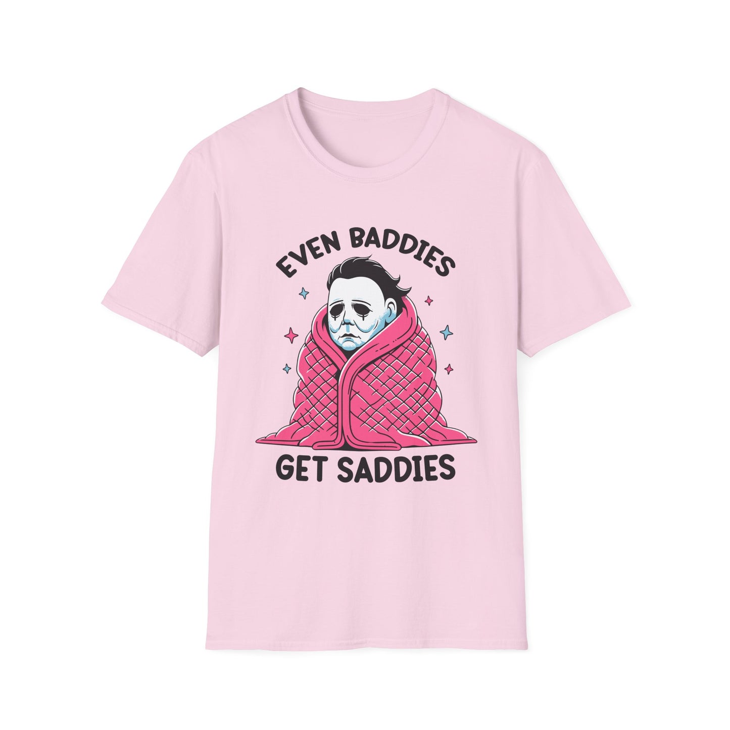 Even Baddies Get Saddies Adult Tee