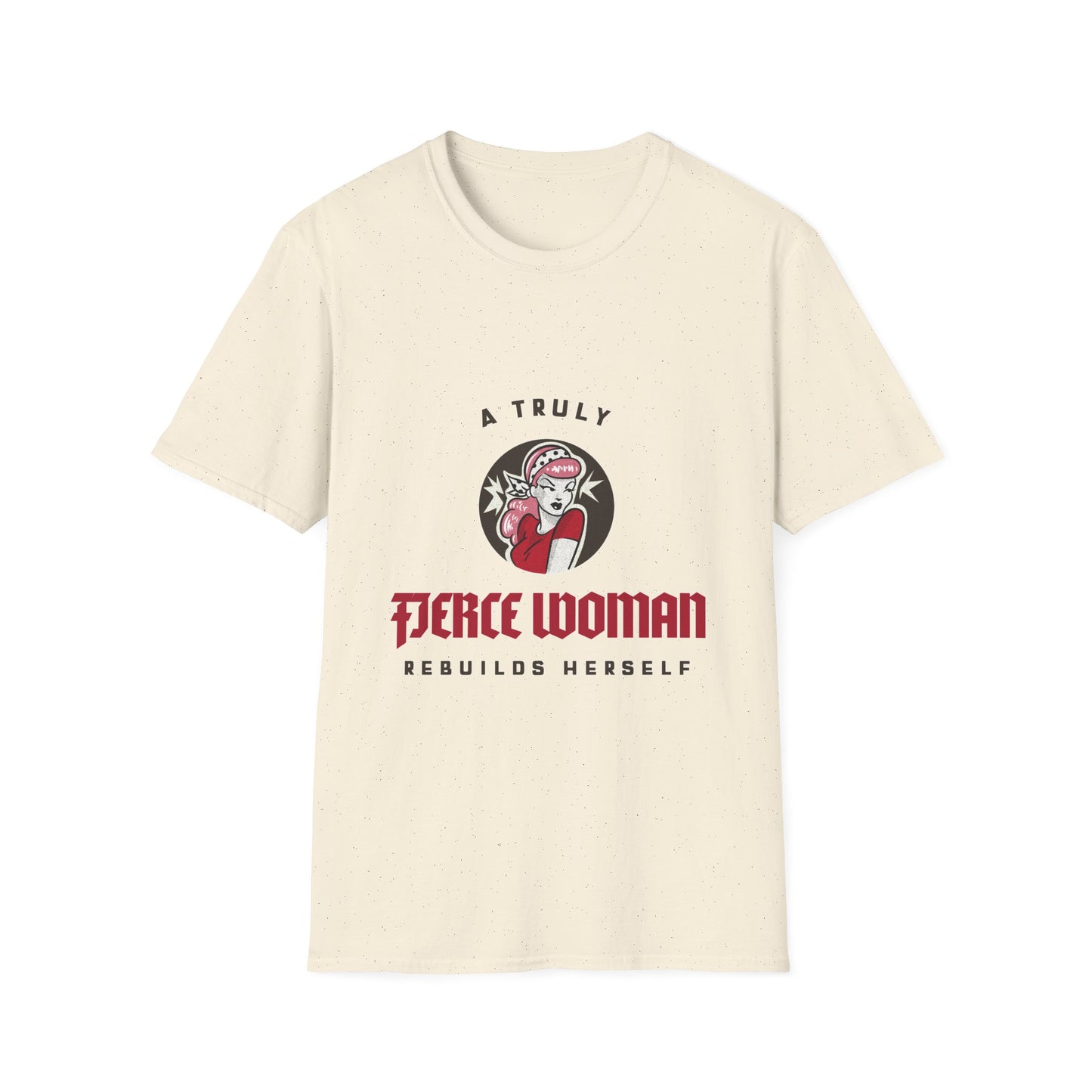 A Truly Fierce Woman Rebuilds Herself Adult Tee