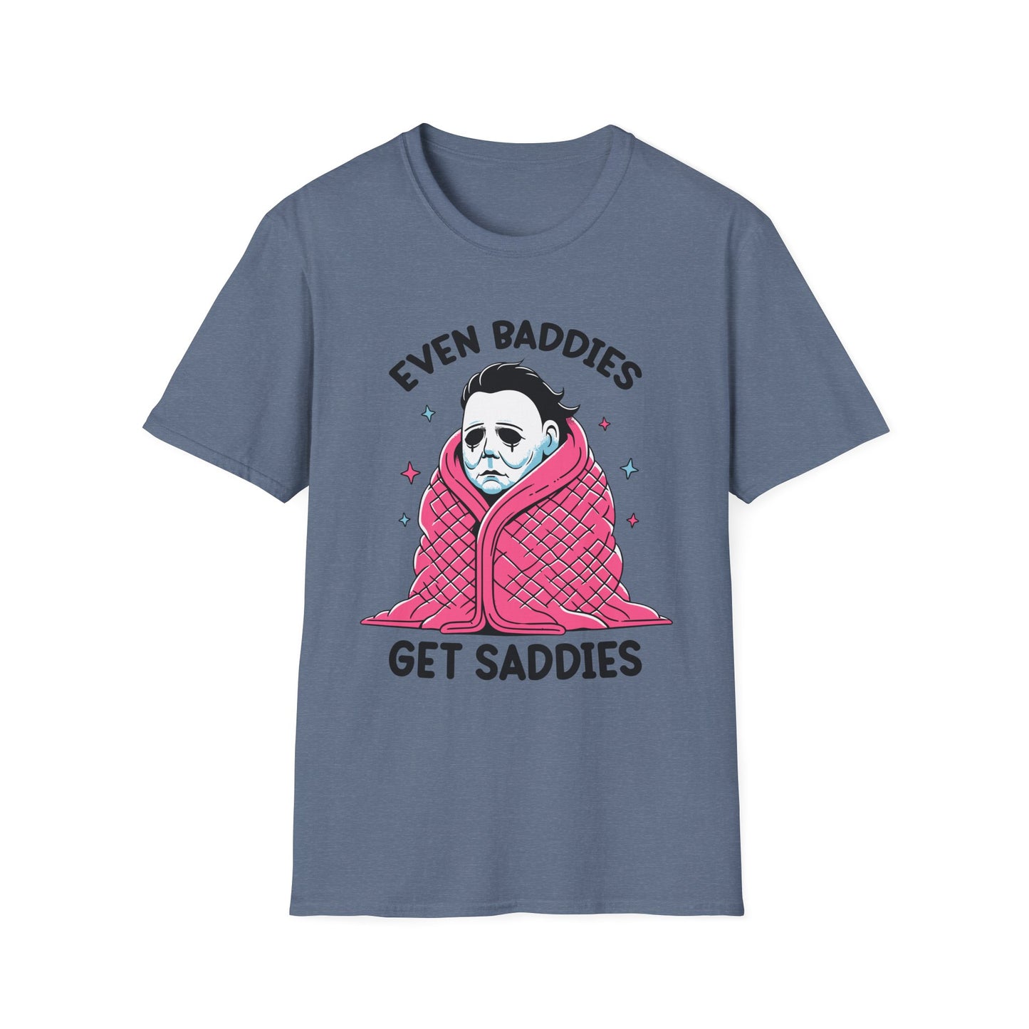 Even Baddies Get Saddies Adult Tee