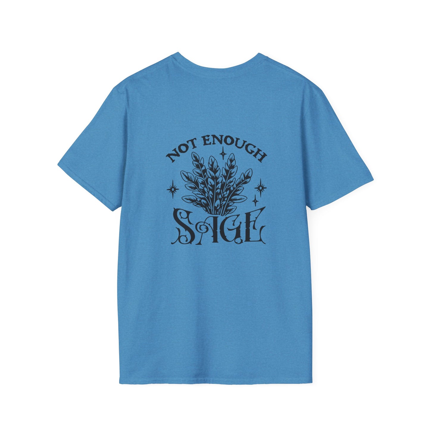 Not Enough Sage For This Sh!t Adult Tee