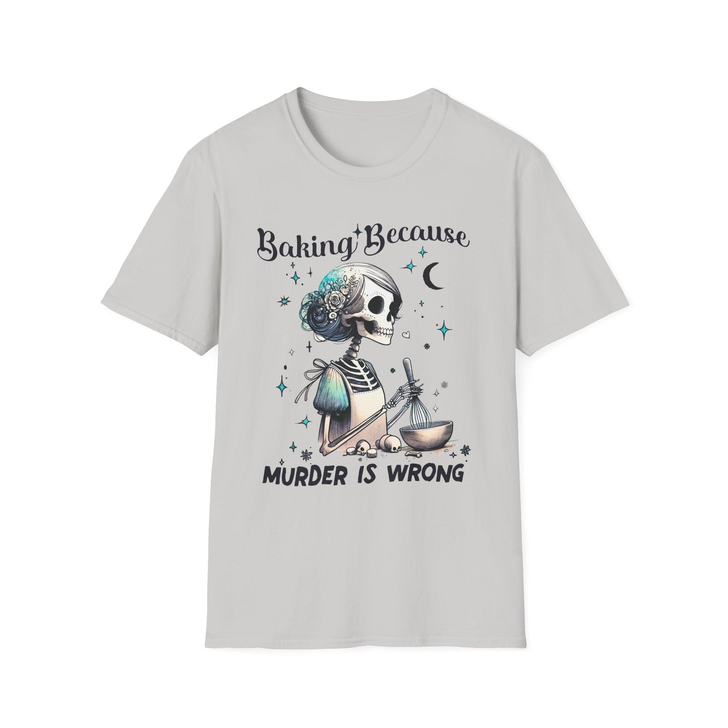 Baking Because Murder Is Wrong Adult Tee