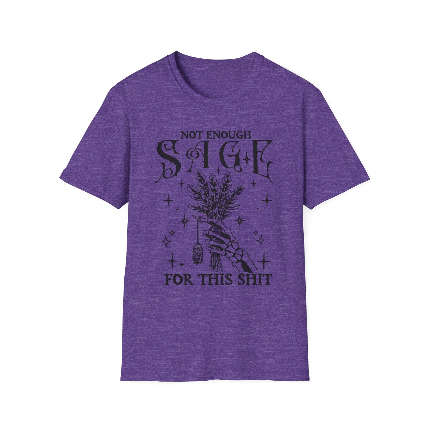 Not Enough Sage For This Sh!t Adult Tee