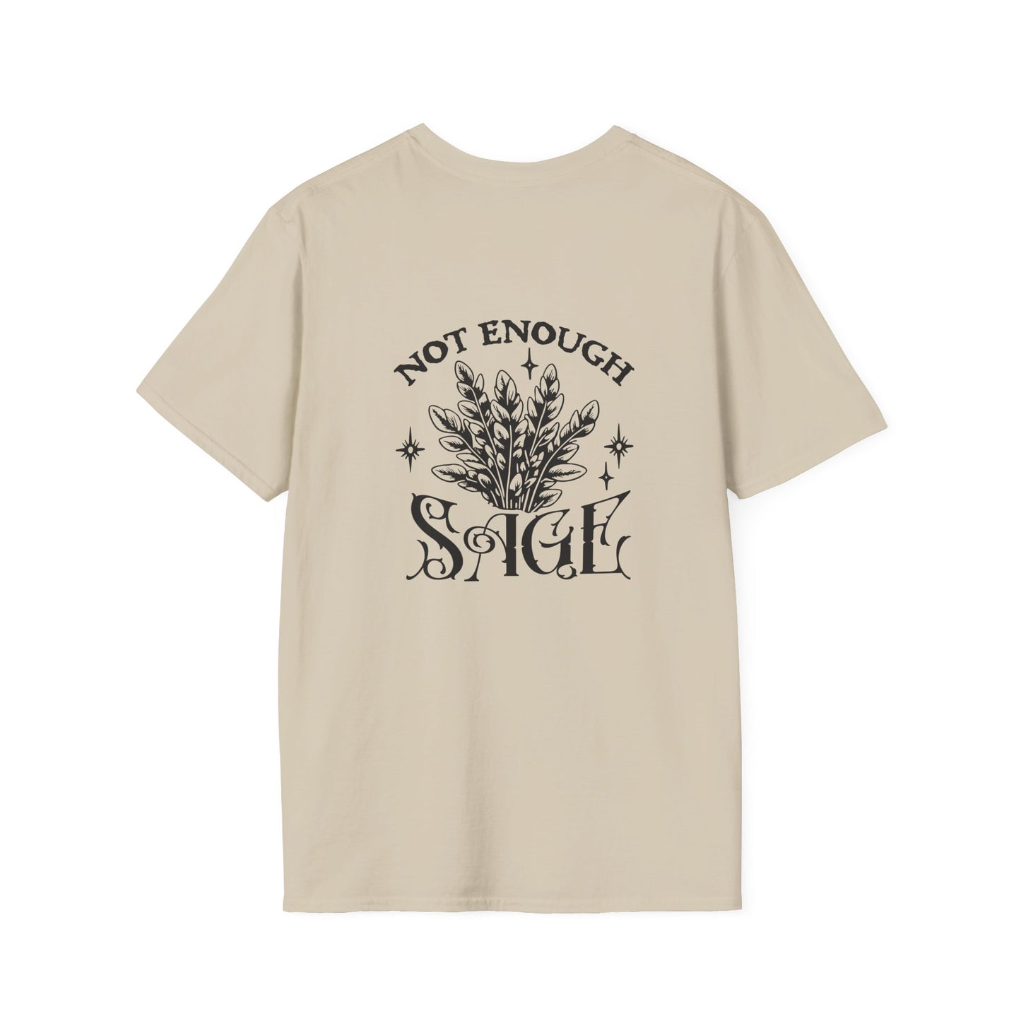 Not Enough Sage For This Sh!t Adult Tee