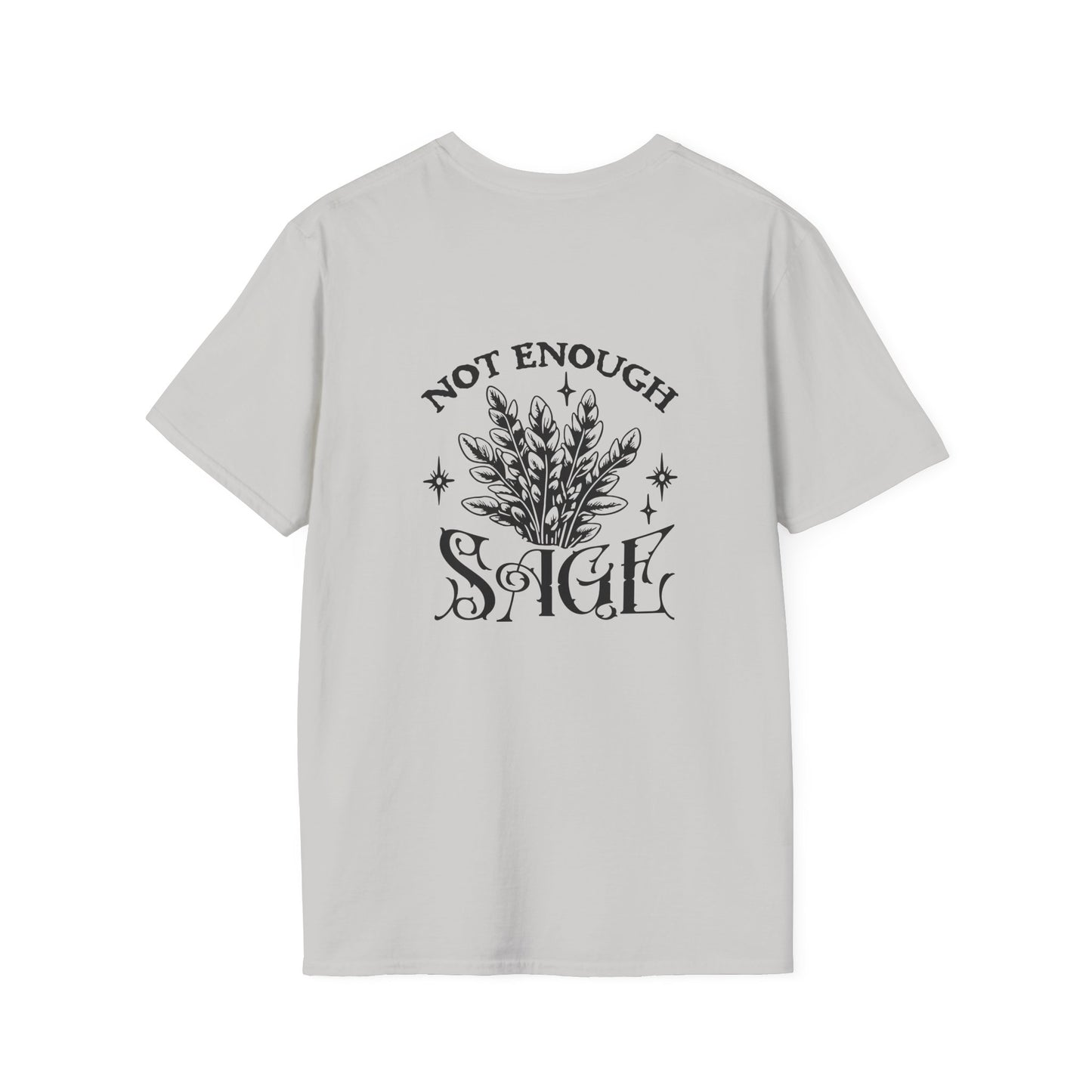 Not Enough Sage For This Sh!t Adult Tee